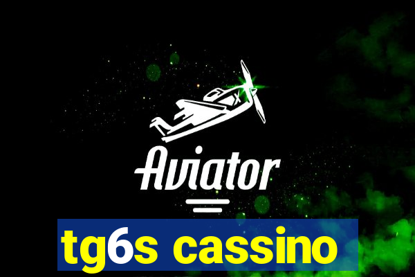 tg6s cassino